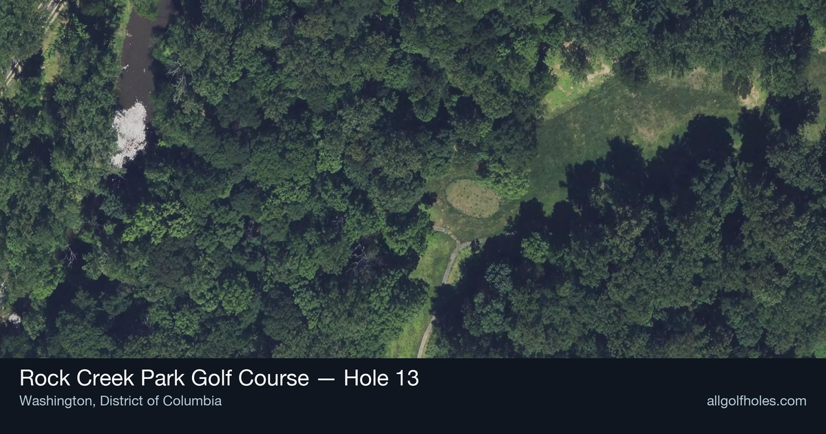 Hole 13 aerial at Rock Creek Park Golf Course