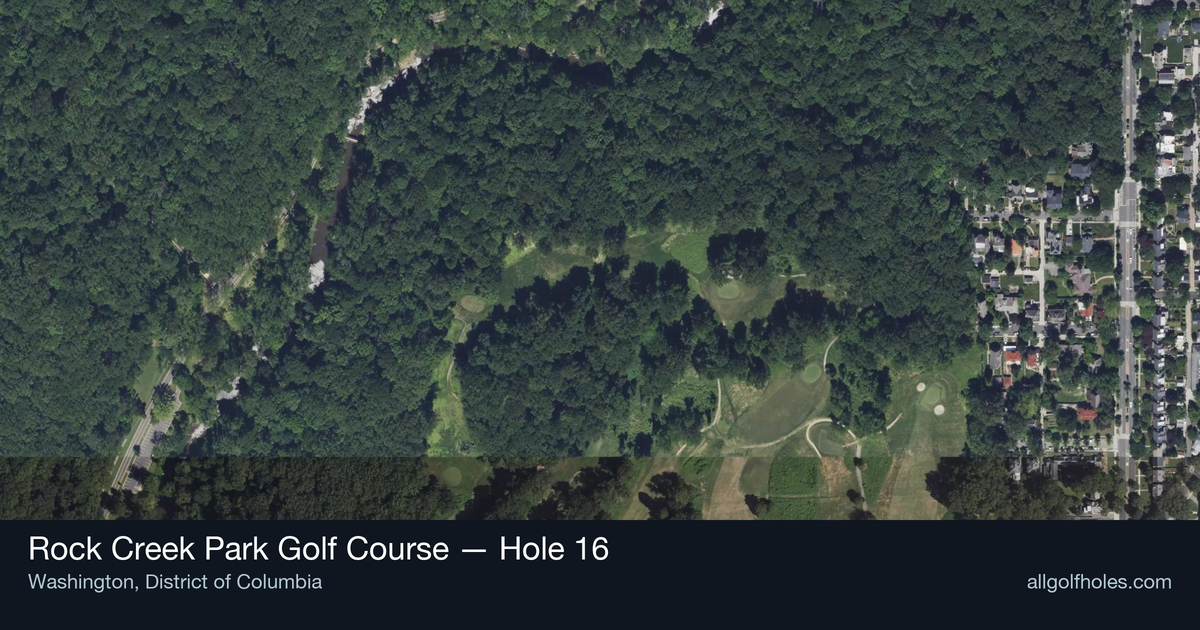 Hole 16 aerial at Rock Creek Park Golf Course