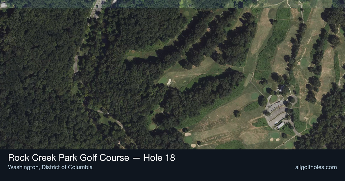 Hole 18 aerial at Rock Creek Park Golf Course