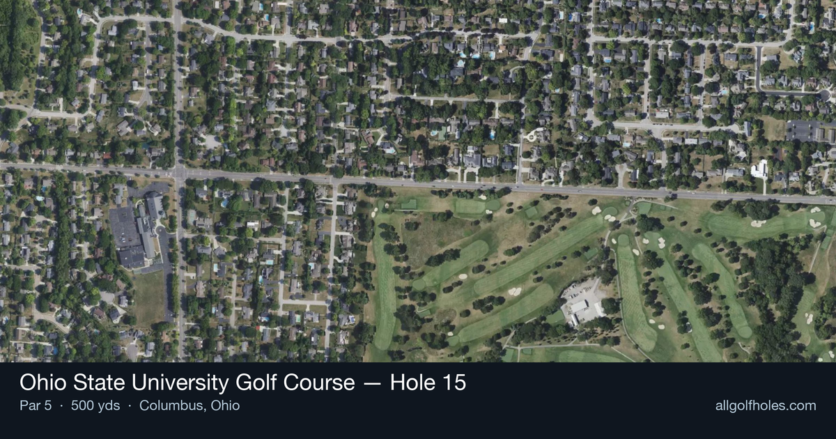 Hole 15 aerial at Ohio State University Golf Course