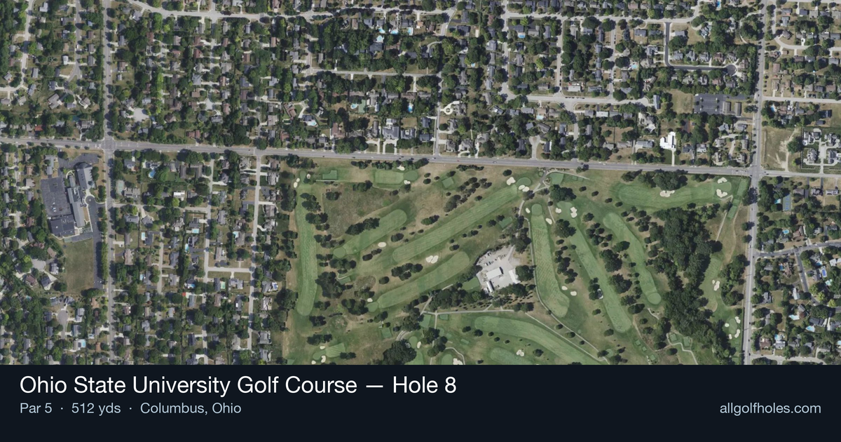 Hole 8 aerial at Ohio State University Golf Course