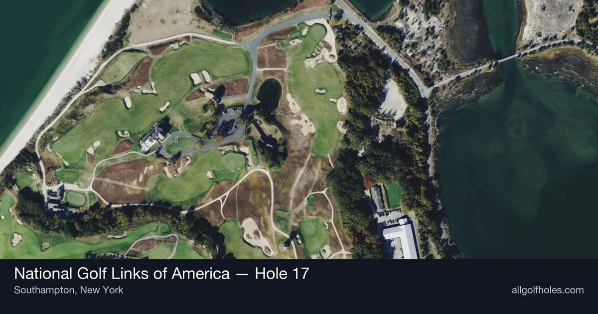 Hole 17 aerial at National Golf Links of America