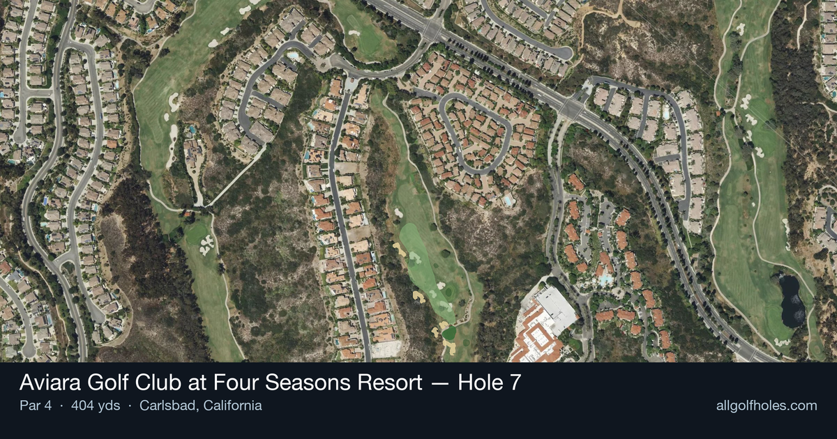 Hole 7 aerial at Aviara Golf Club at Four Seasons Resort