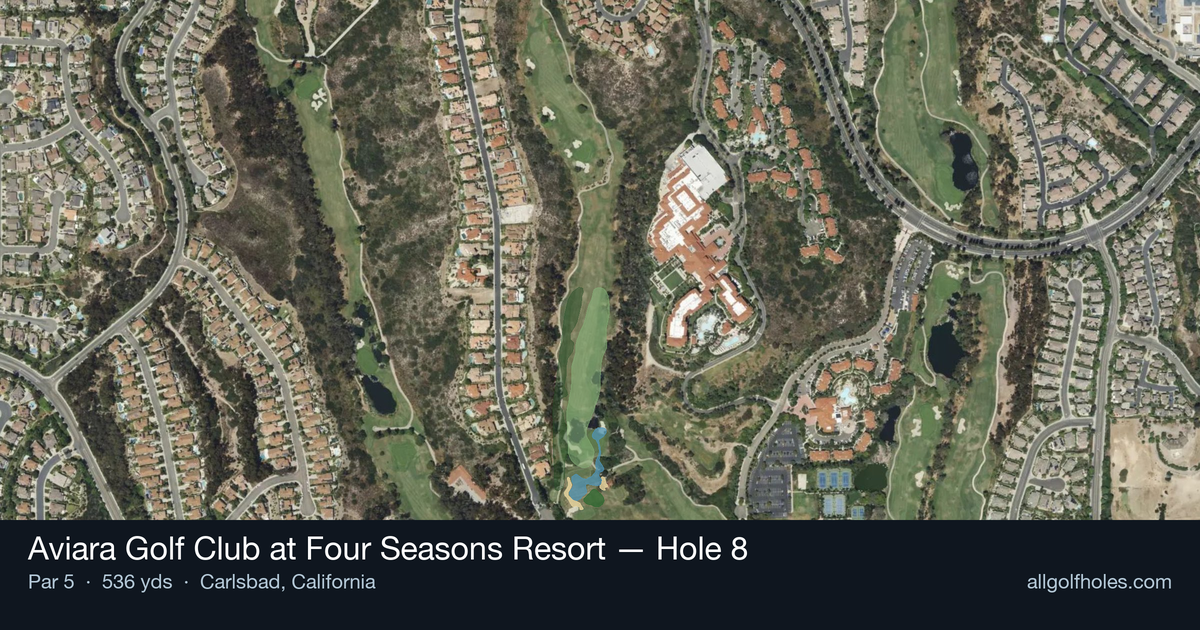 Hole 8 aerial at Aviara Golf Club at Four Seasons Resort