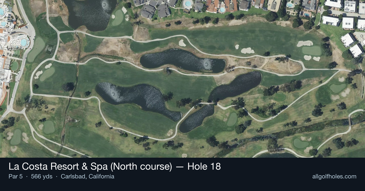 Hole 18 aerial at La Costa Resort & Spa (North course)