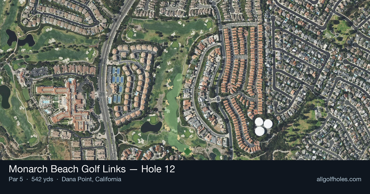 Hole 12 aerial at Monarch Beach Golf Links