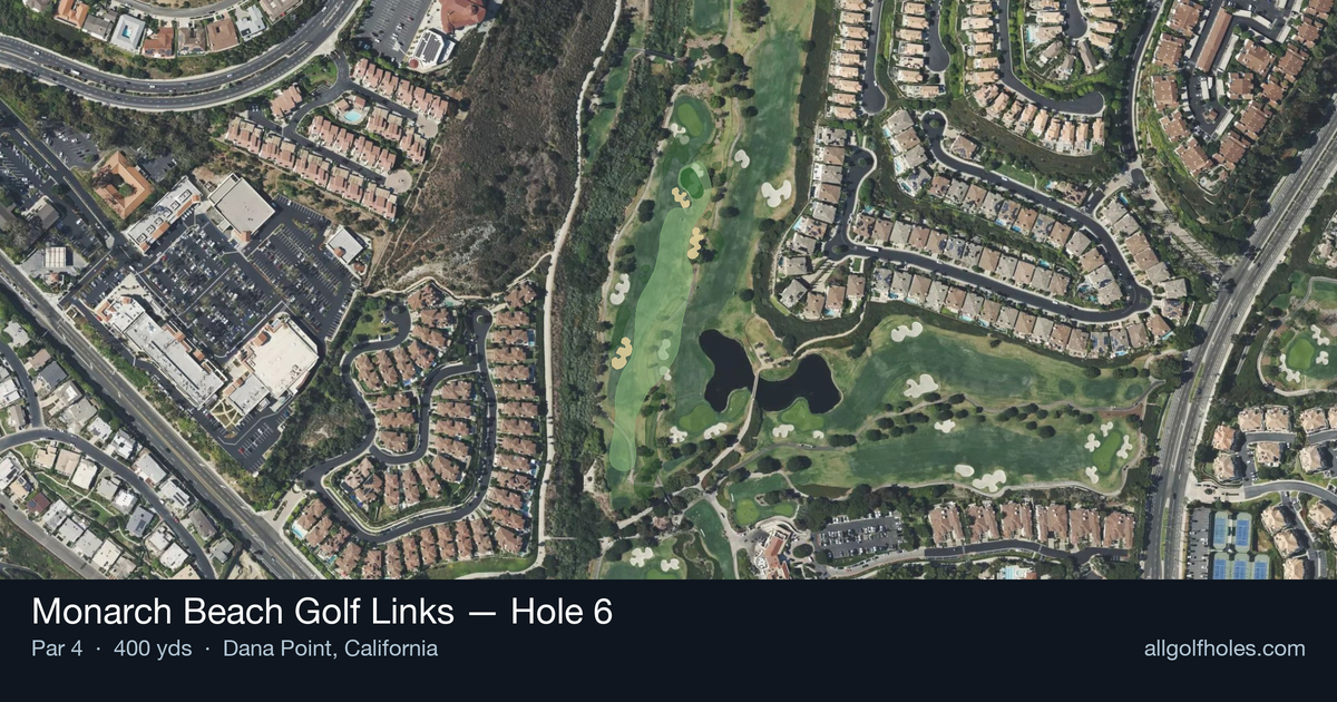 Hole 6 aerial at Monarch Beach Golf Links