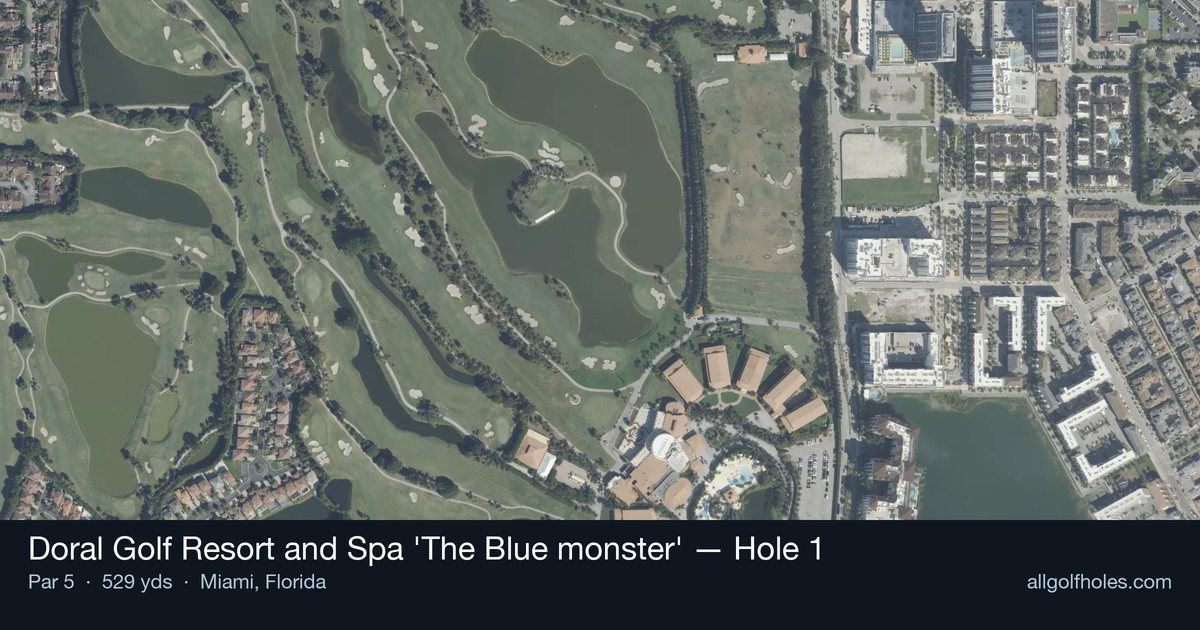 Hole 1 aerial at Doral Golf Resort and Spa 'The Blue monster'
