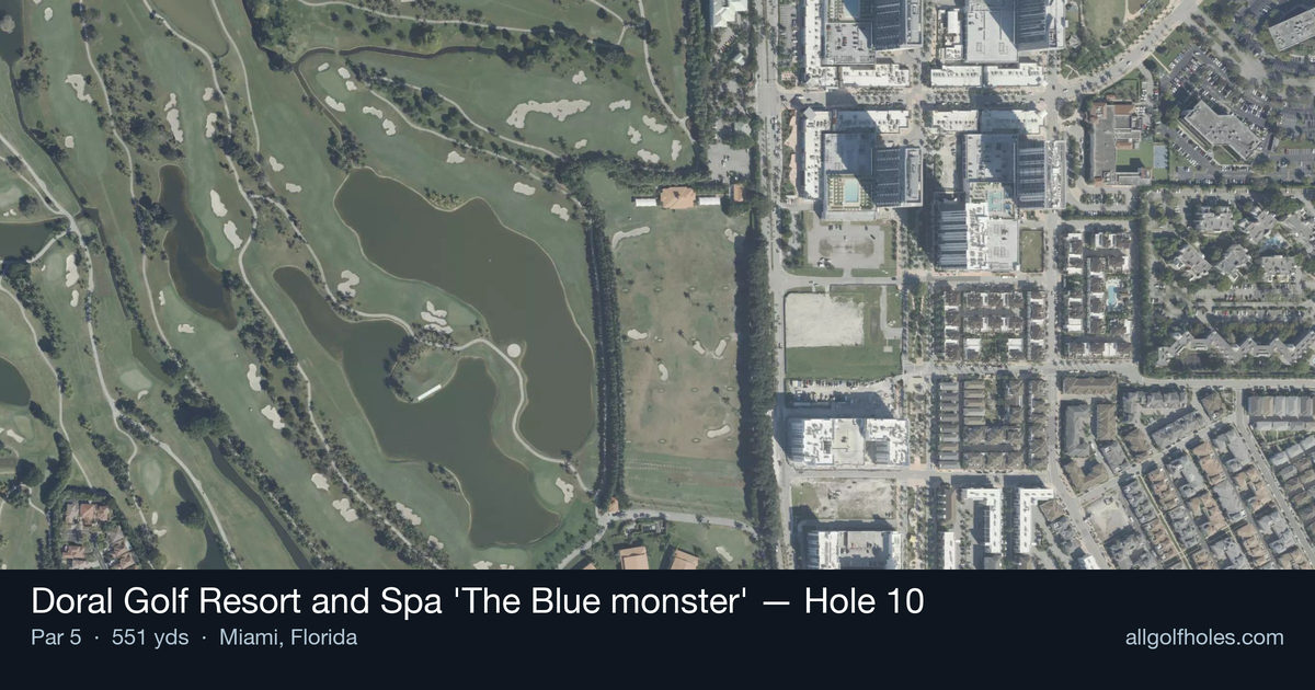 Hole 10 aerial at Doral Golf Resort and Spa 'The Blue monster'