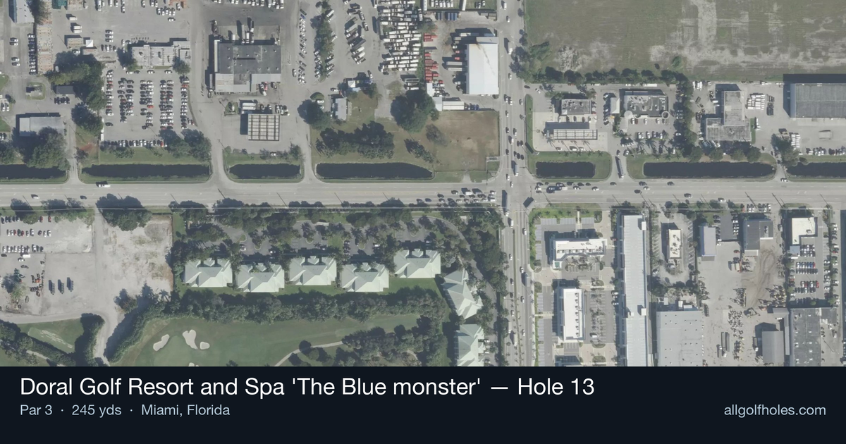 Hole 13 aerial at Doral Golf Resort and Spa 'The Blue monster'