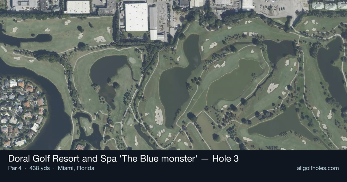 Hole 3 aerial at Doral Golf Resort and Spa 'The Blue monster'