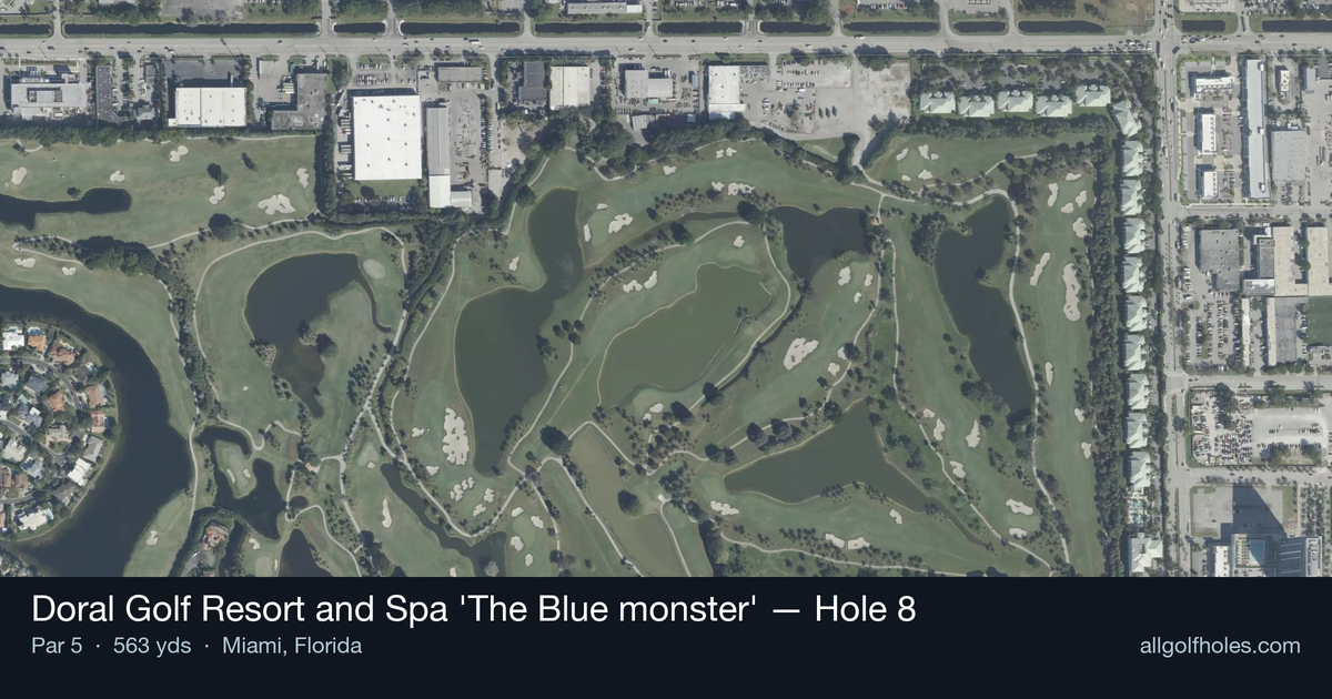 Hole 8 aerial at Doral Golf Resort and Spa 'The Blue monster'