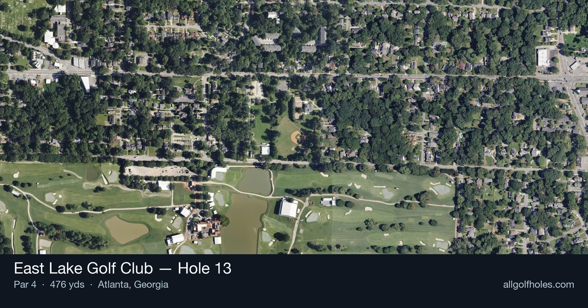 Hole 13 aerial at East Lake Golf Club