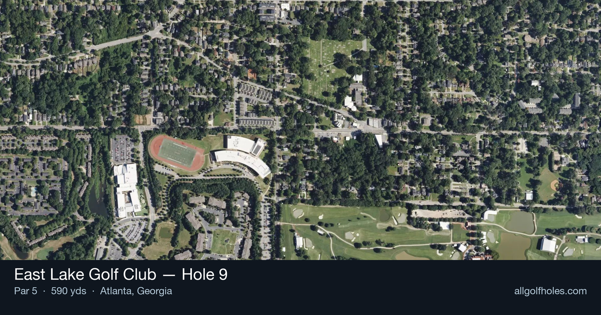 Hole 9 aerial at East Lake Golf Club