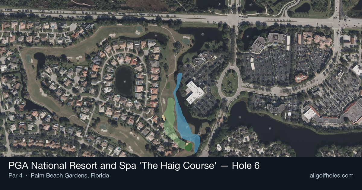 Hole 6 aerial at PGA National Resort and Spa 'The Haig Course'