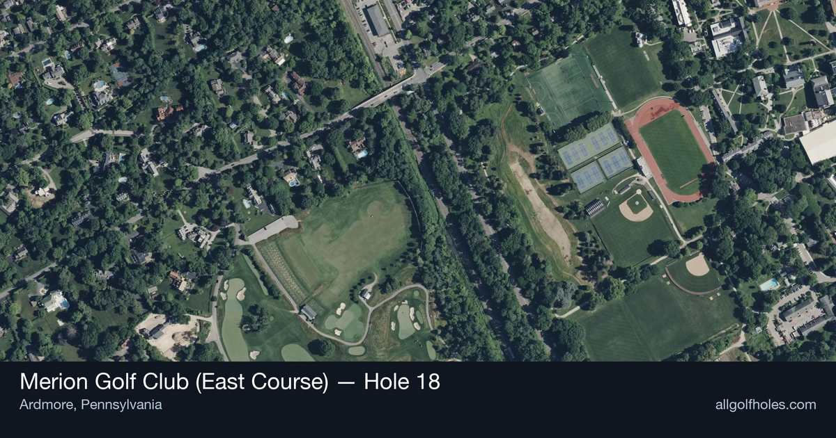 Hole 18 aerial at Merion Golf Club (East Course)