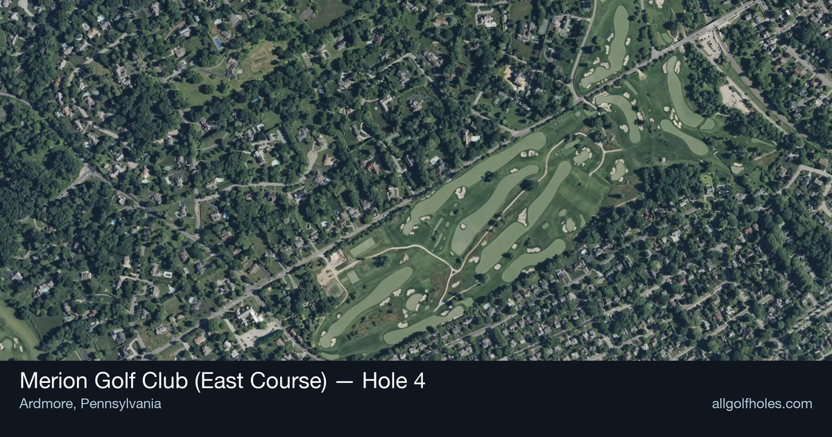 Hole 4 aerial at Merion Golf Club (East Course)