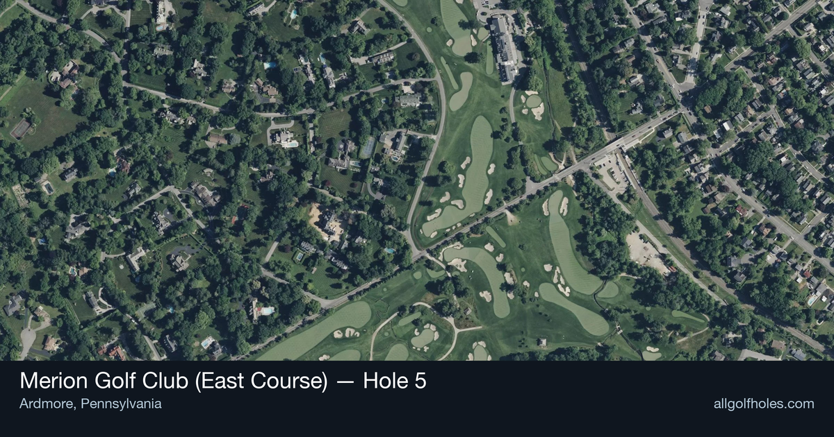 Hole 5 aerial at Merion Golf Club (East Course)