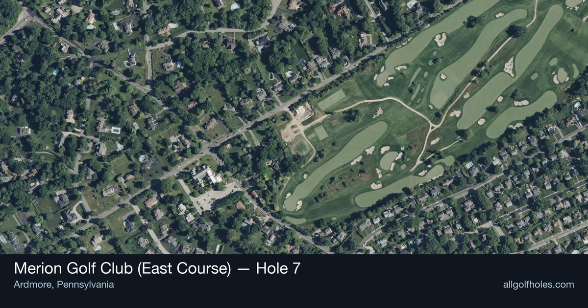 Hole 7 aerial at Merion Golf Club (East Course)