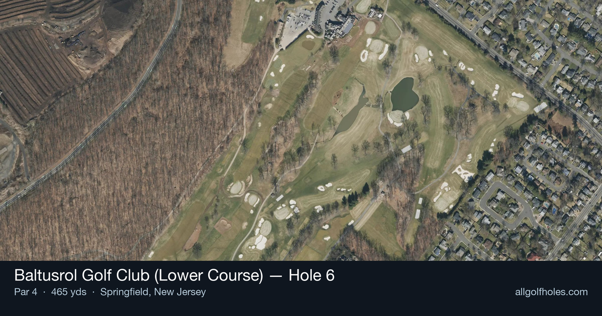 Hole 6 aerial at Baltusrol Golf Club (Lower Course)