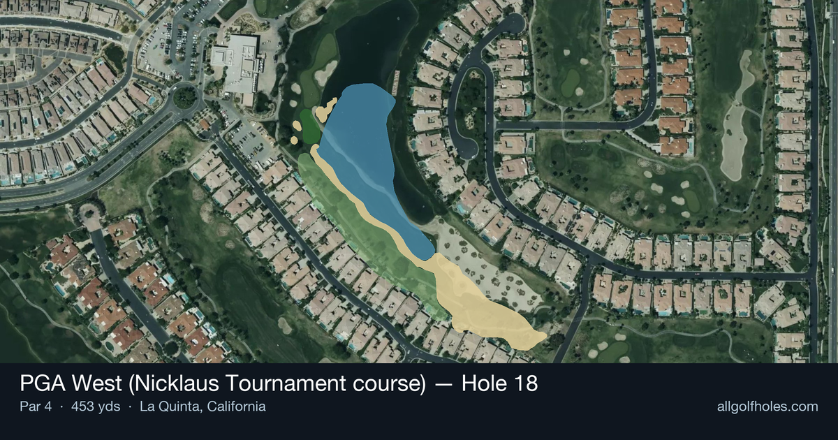 Hole 18 aerial at PGA West (Nicklaus Tournament course)
