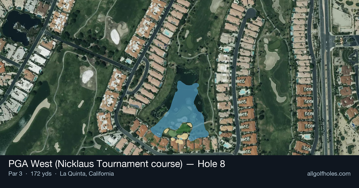 Hole 8 aerial at PGA West (Nicklaus Tournament course)