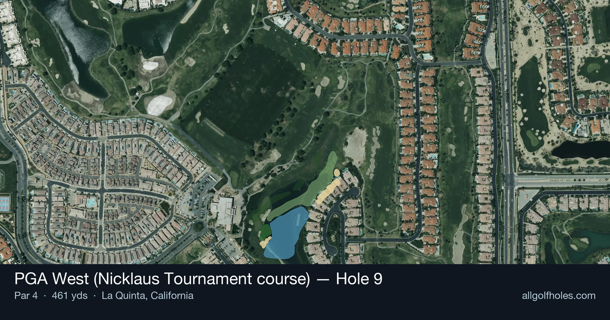 Hole 9 aerial at PGA West (Nicklaus Tournament course)