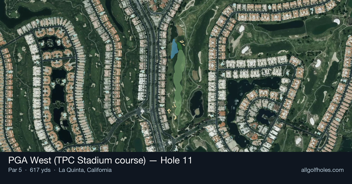 Hole 11 aerial at PGA West (TPC Stadium course)