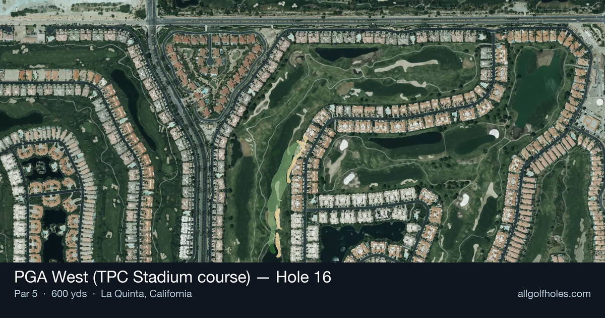 Hole 16 aerial at PGA West (TPC Stadium course)