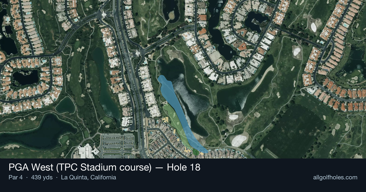 Hole 18 aerial at PGA West (TPC Stadium course)