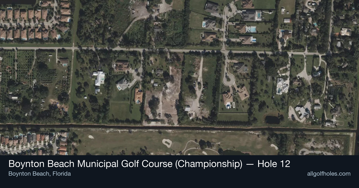 Hole 12 aerial at Boynton Beach Municipal Golf Course (Championship)