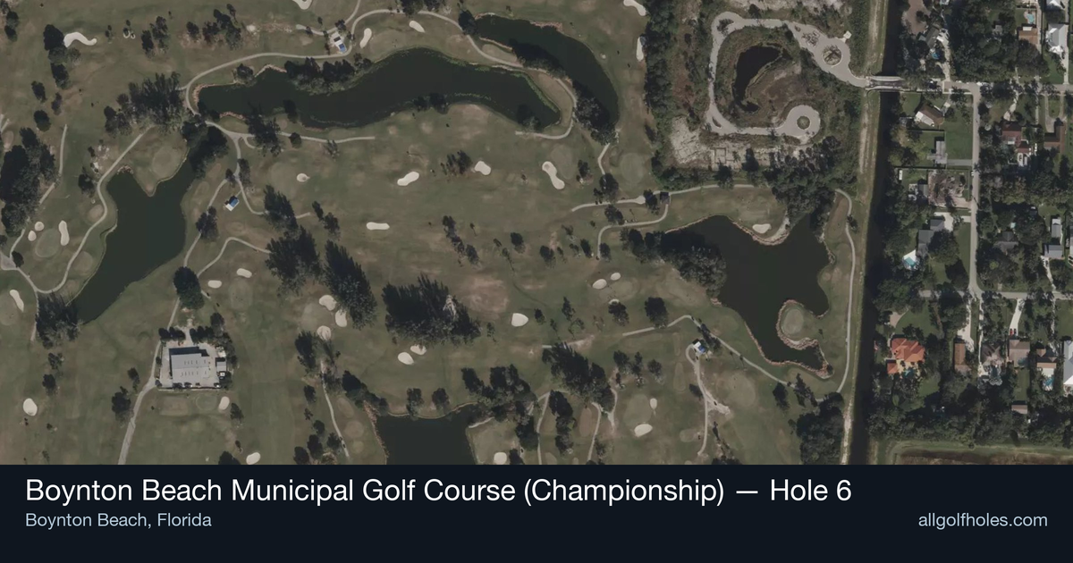 Hole 6 aerial at Boynton Beach Municipal Golf Course (Championship)
