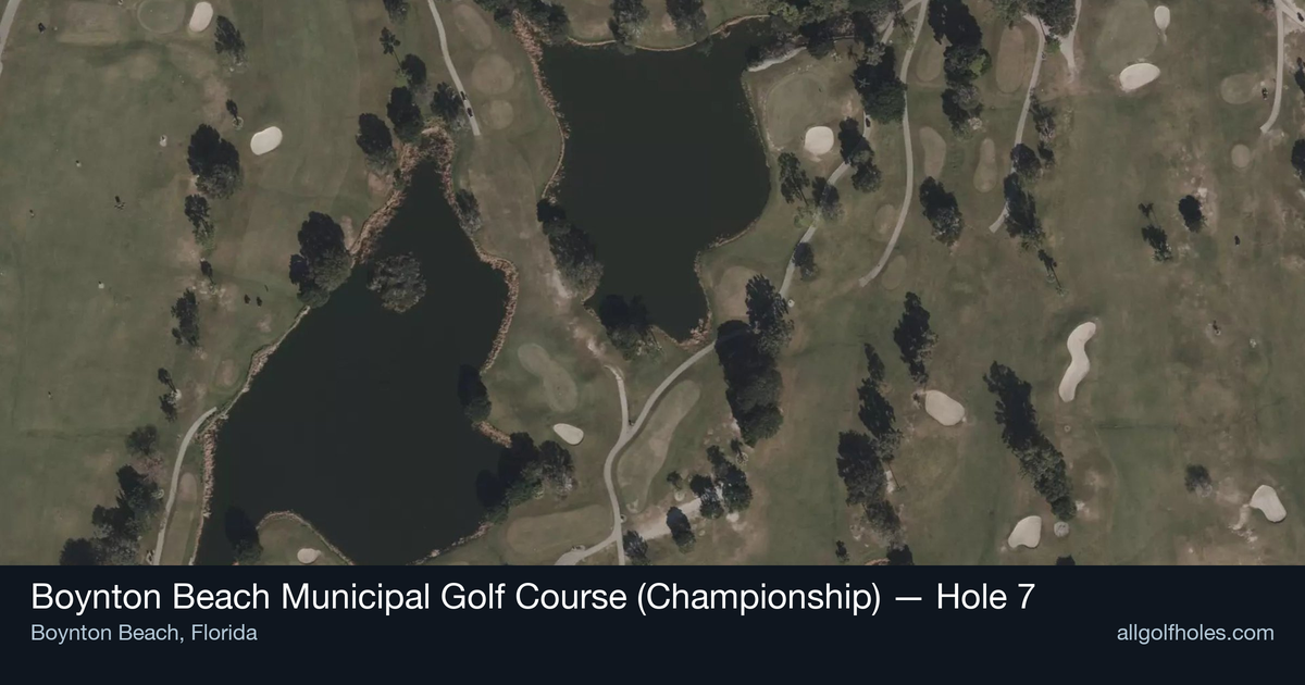 Hole 7 aerial at Boynton Beach Municipal Golf Course (Championship)