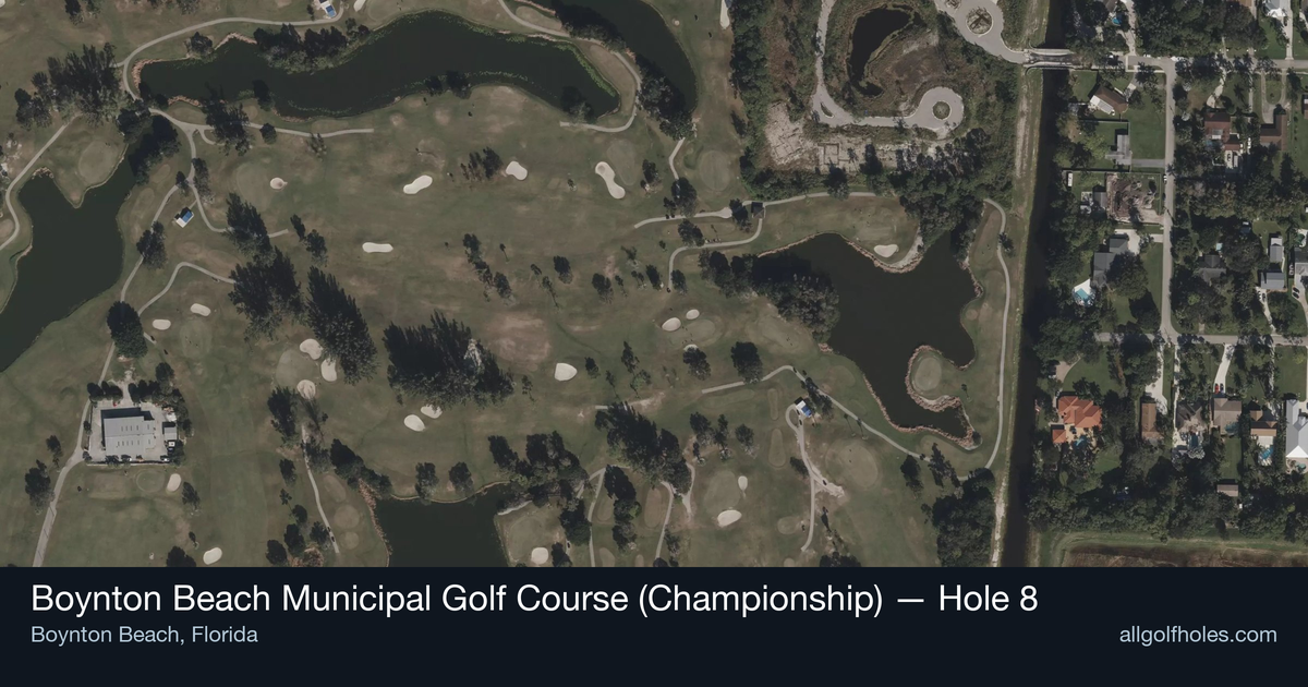 Hole 8 aerial at Boynton Beach Municipal Golf Course (Championship)