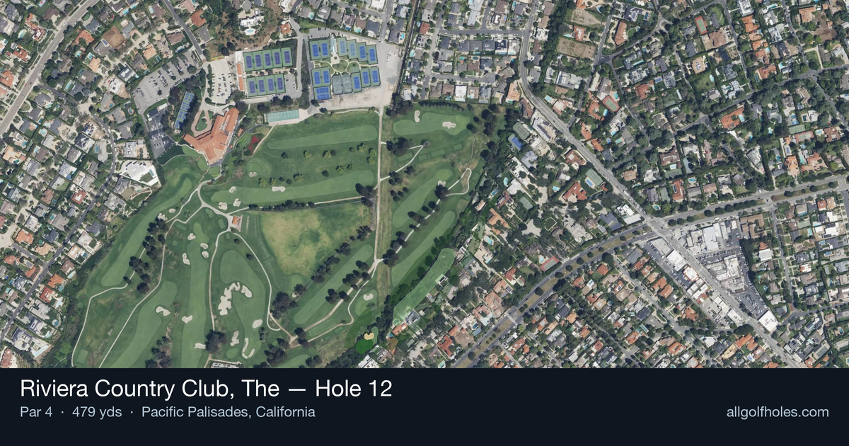 Hole 12 aerial at Riviera Country Club, The