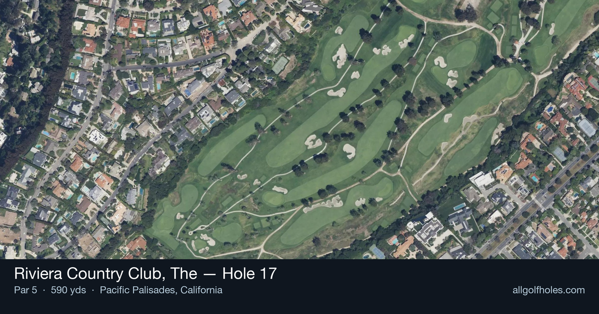 Hole 17 aerial at Riviera Country Club, The