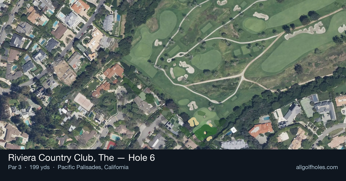 Hole 6 aerial at Riviera Country Club, The