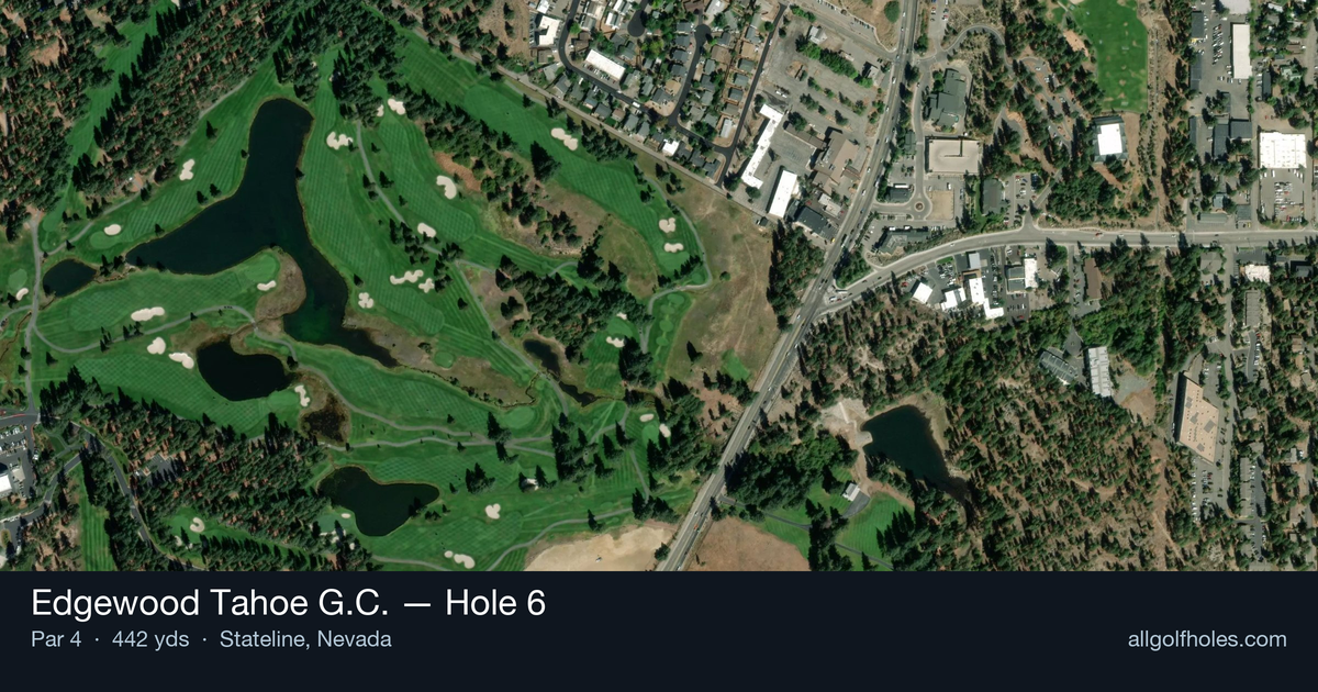 Hole 6 aerial at Edgewood Tahoe G.C.