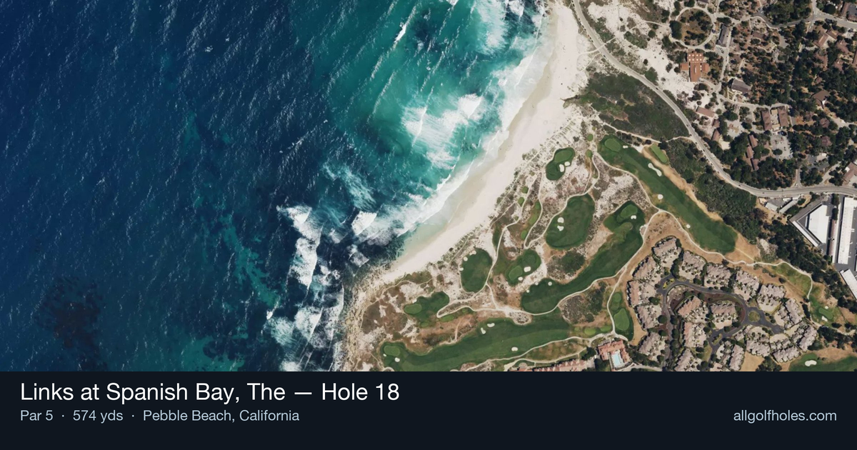 Hole 18 aerial at Links at Spanish Bay, The