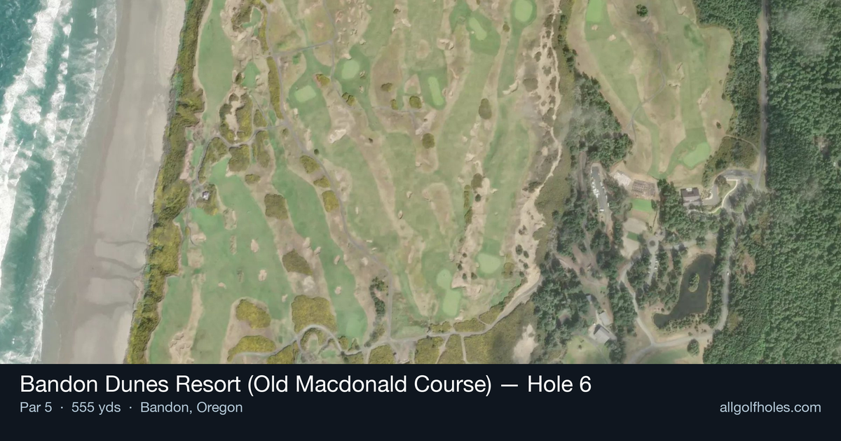Hole 6 aerial at Bandon Dunes Resort (Old Macdonald Course)