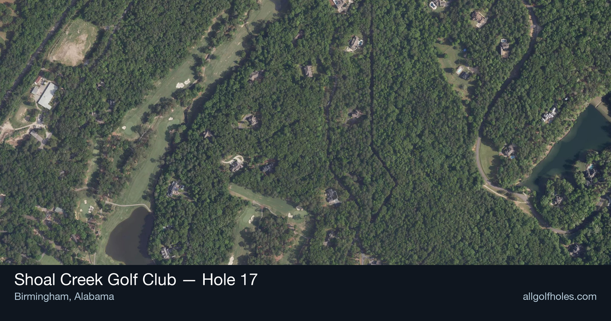 Hole 17 aerial at Shoal Creek Golf Club