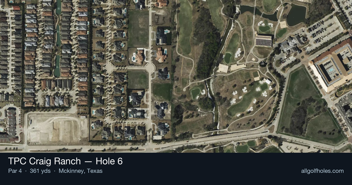 Hole 6 aerial at TPC Craig Ranch