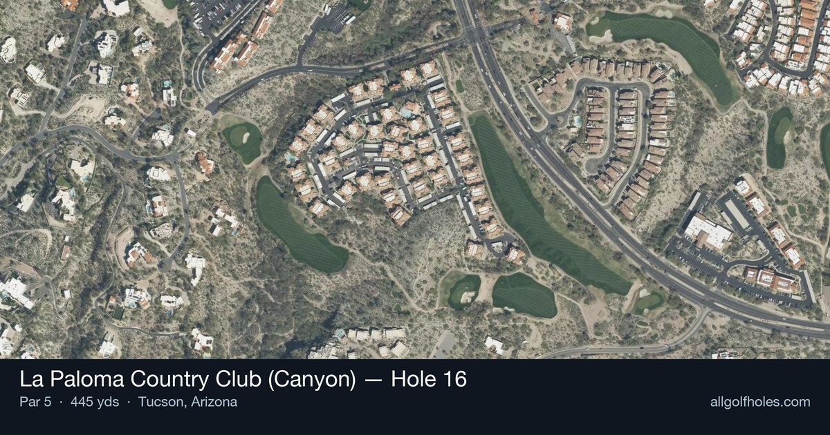 Hole 16 aerial at La Paloma Country Club (Canyon)