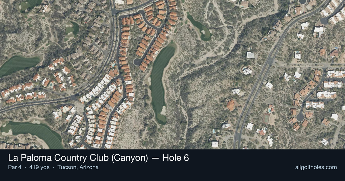 Hole 6 aerial at La Paloma Country Club (Canyon)