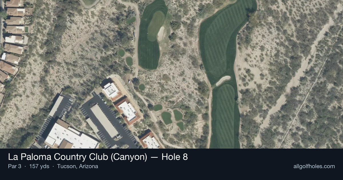 Hole 8 aerial at La Paloma Country Club (Canyon)