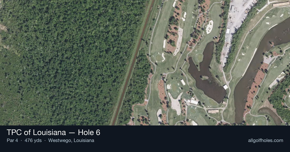 Hole 6 aerial at TPC of Louisiana