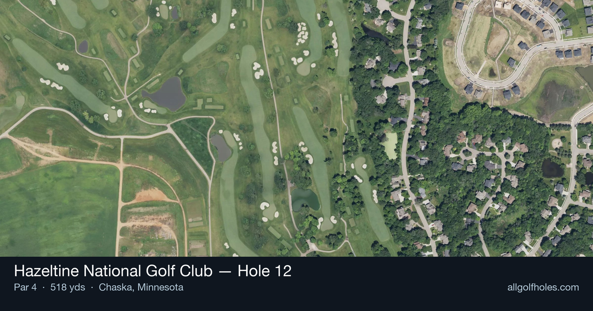 Hole 12 aerial at Hazeltine National Golf Club