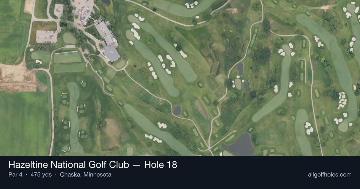Hole 18 aerial at Hazeltine National Golf Club