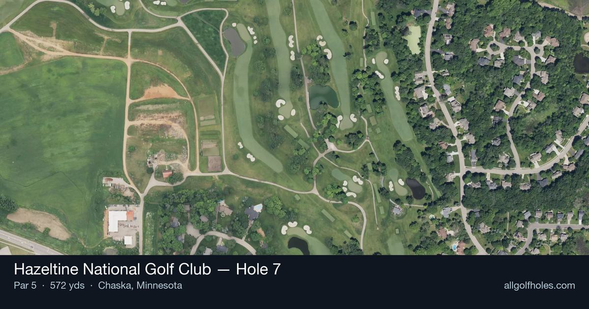 Hole 7 aerial at Hazeltine National Golf Club