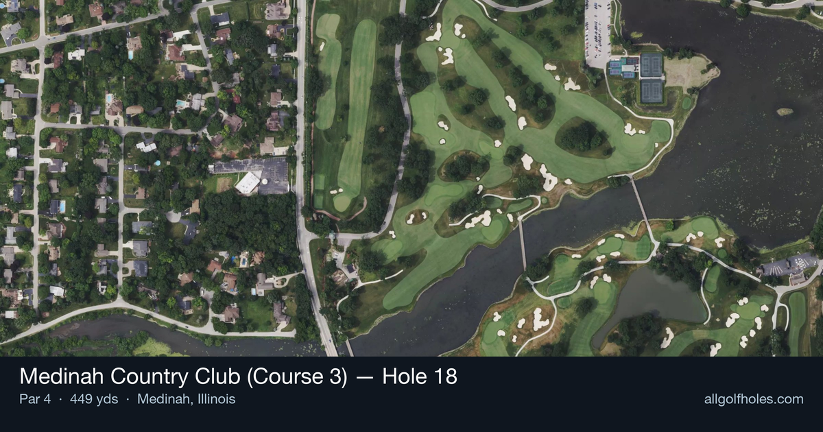 Hole 18 aerial at Medinah Country Club (Course 3)